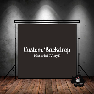 Custom Backdrop (Material: Vinyl or Cotton)