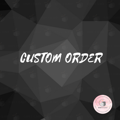 Custom Orders