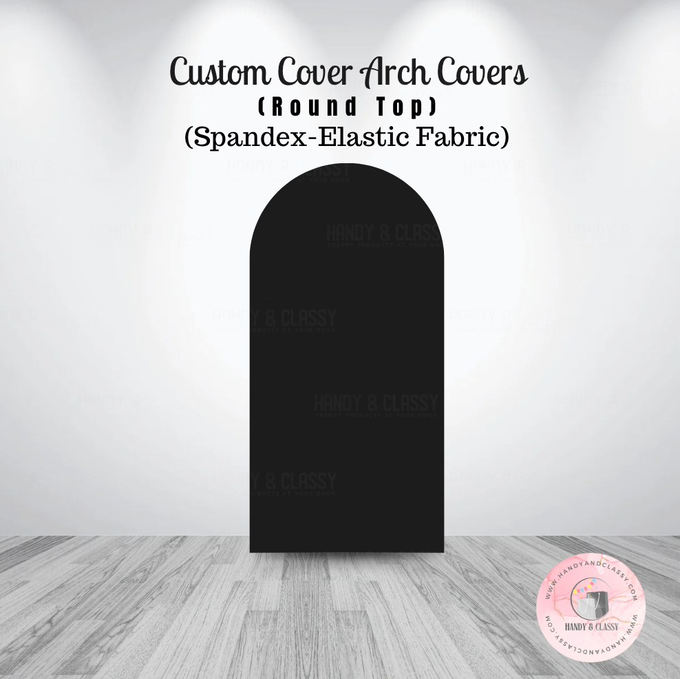 Custom Arch Cover (Material: Spandex-Elastic Fabric)