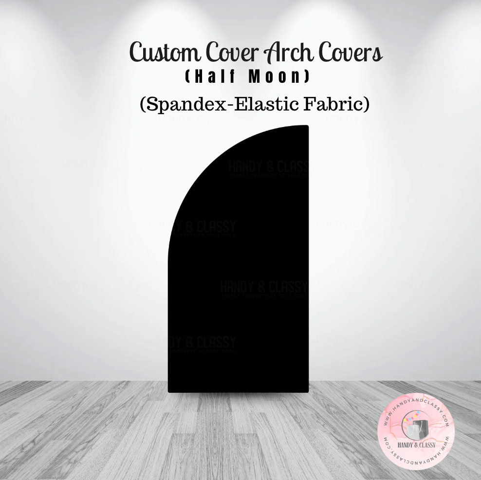 Custom Arch Cover (Material: Spandex-Elastic Fabric)